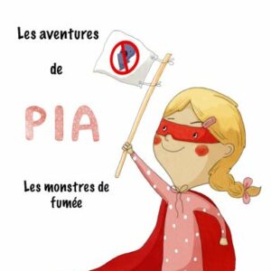 Pia et les monstres de fumée