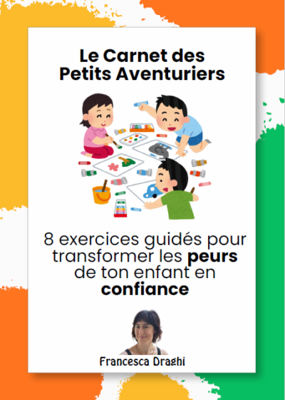(PDF) Le Carnet des Petits Aventuriers : 8 exercices guidés pour transformer les peurs de ton enfant en confiance