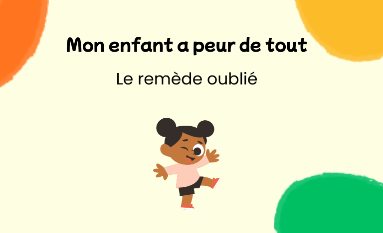 mon enfant a peur de tout
